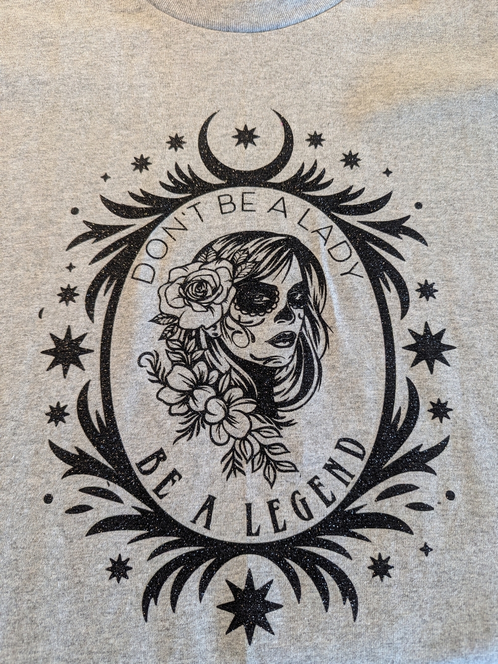 Don't Be a Lady Graphic Tee - Gray with Black Shimmer Print. New!